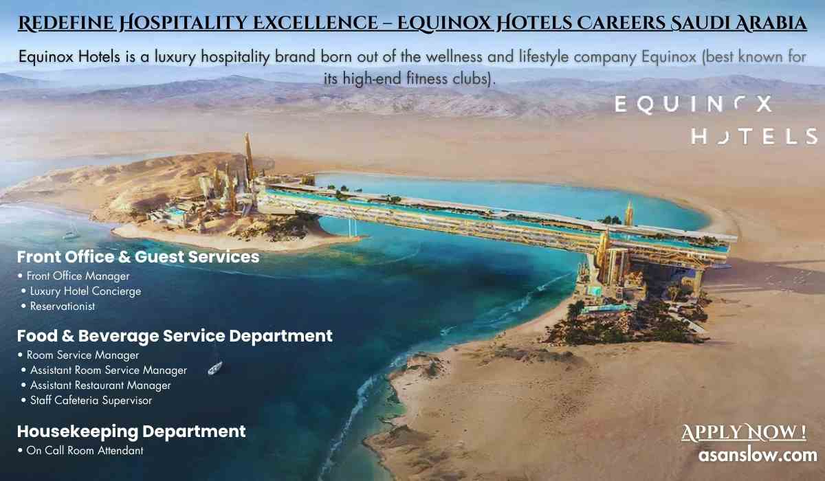 Redefine Hospitality Excellence – Equinox Hotels Careers Saudi Arabia