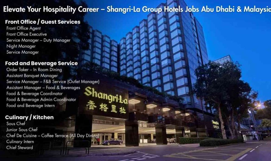 Elevate Your Hospitality Career – Shangri-La Group Hotels Jobs Abu Dhabi & Malaysia