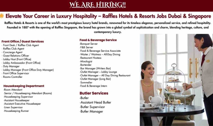 Elevate Your Career in Luxury Hospitality – Raffles Hotels & Resorts Jobs Dubai & Singapore