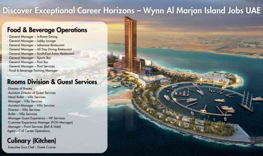 Discover Exceptional Career Horizons – Wynn Al Marjan Island Jobs UAE
