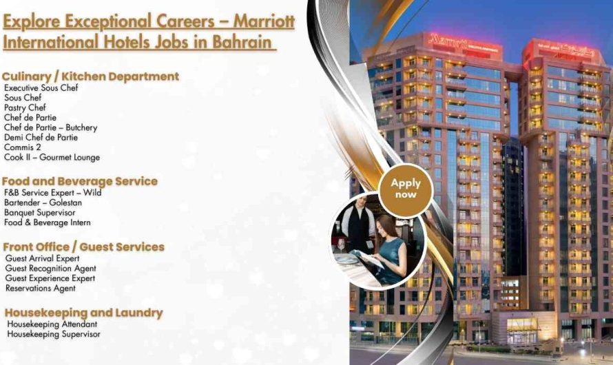 Explore Exceptional Careers – Marriott International Hotels Jobs in Bahrain