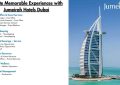 Create Memorable Experiences with Jumeirah Hotels Dubai