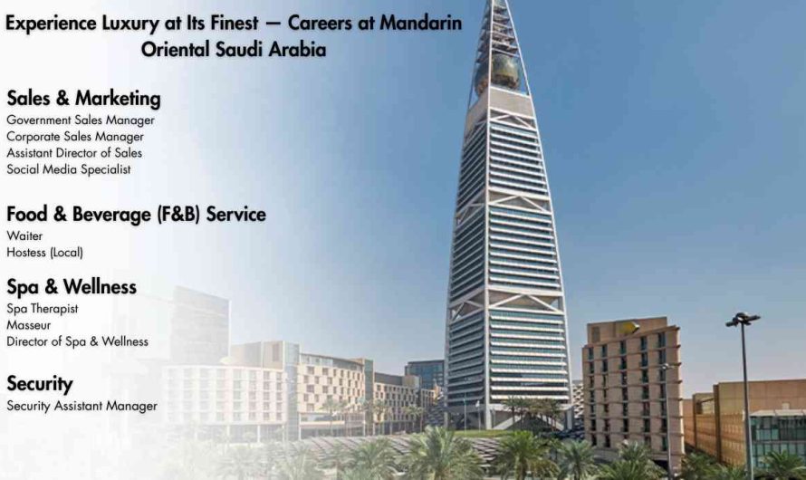 Experience Luxury at Its Finest — Careers at Mandarin Oriental Saudi Arabia