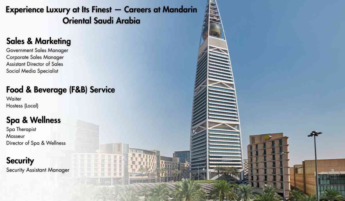Experience Luxury at Its Finest — Careers at Mandarin Oriental Saudi Arabia
