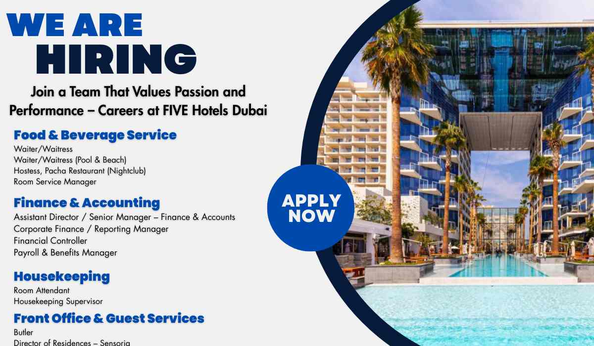 Join a Team That Values Passion and Performance – Careers at FIVE Hotels Dubai