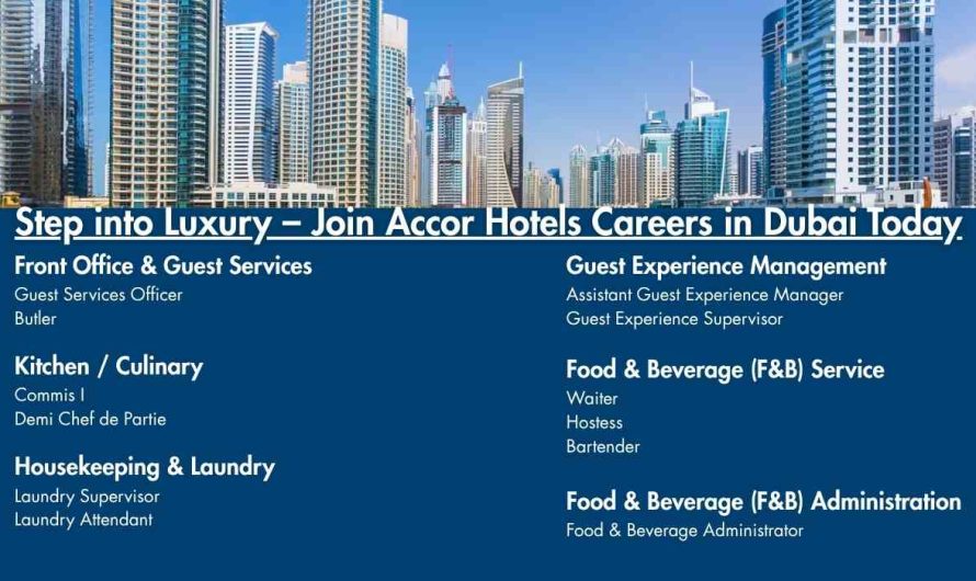 Step into Luxury – Join Accor Hotels Careers in Dubai Today