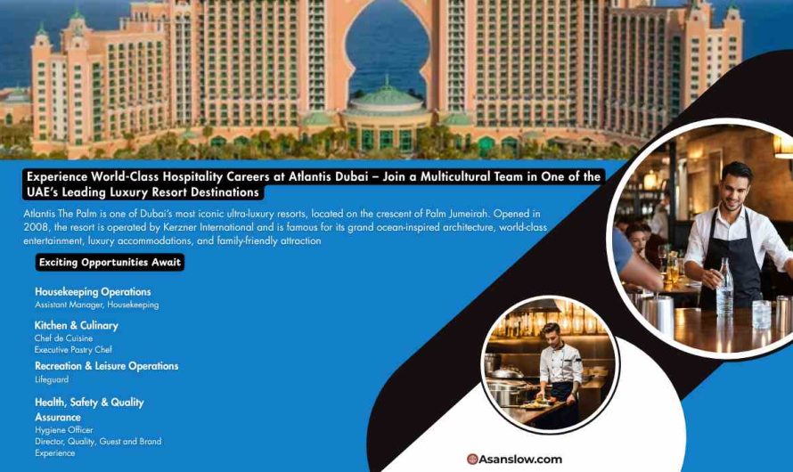 Experience World-Class Hospitality Careers at Atlantis Dubai – Join a Multicultural Team in One of the UAE’s Leading Luxury Resort Destinations