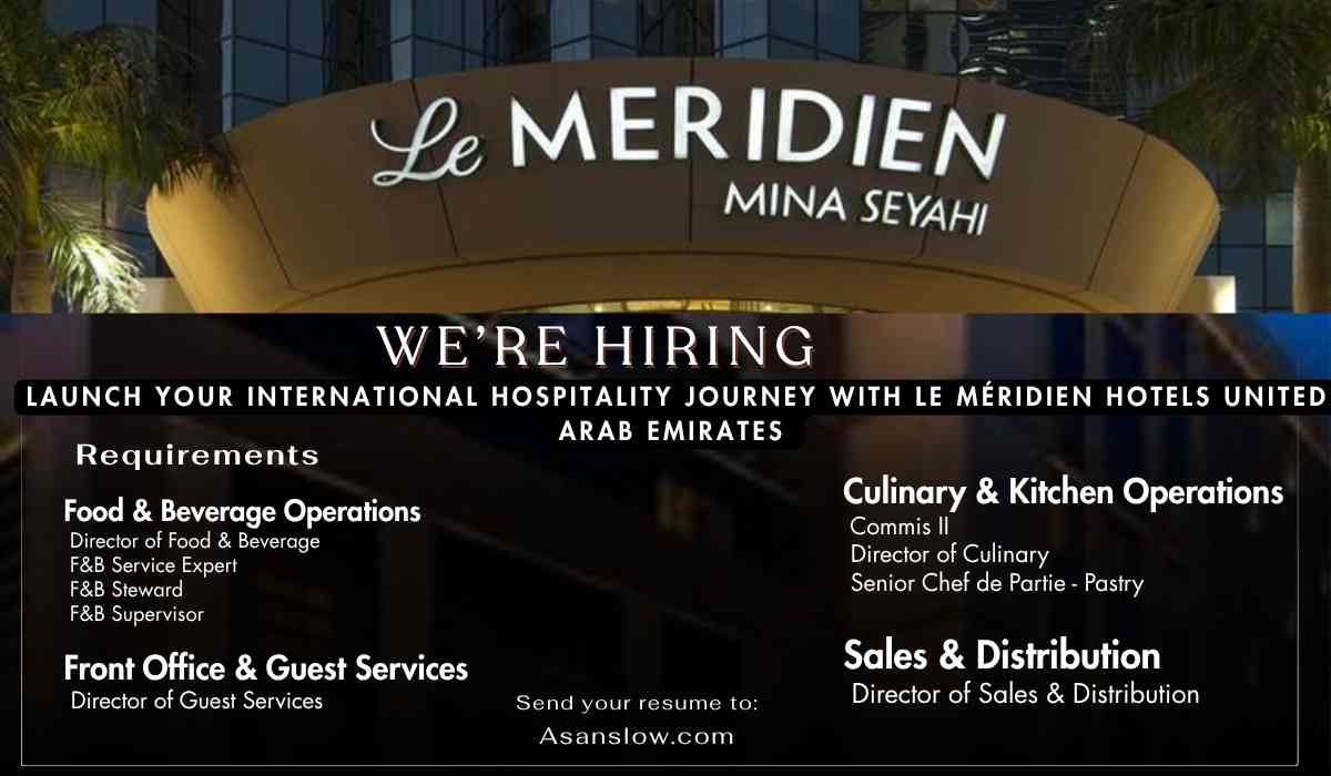 Launch Your International Hospitality Journey with Le Méridien Hotels United Arab Emirates