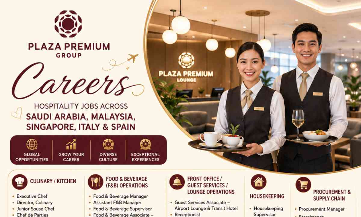Plaza Premium Group Careers – Hospitality Jobs Across Saudi Arabia, Malaysia, Singapore, Italy & Spain
